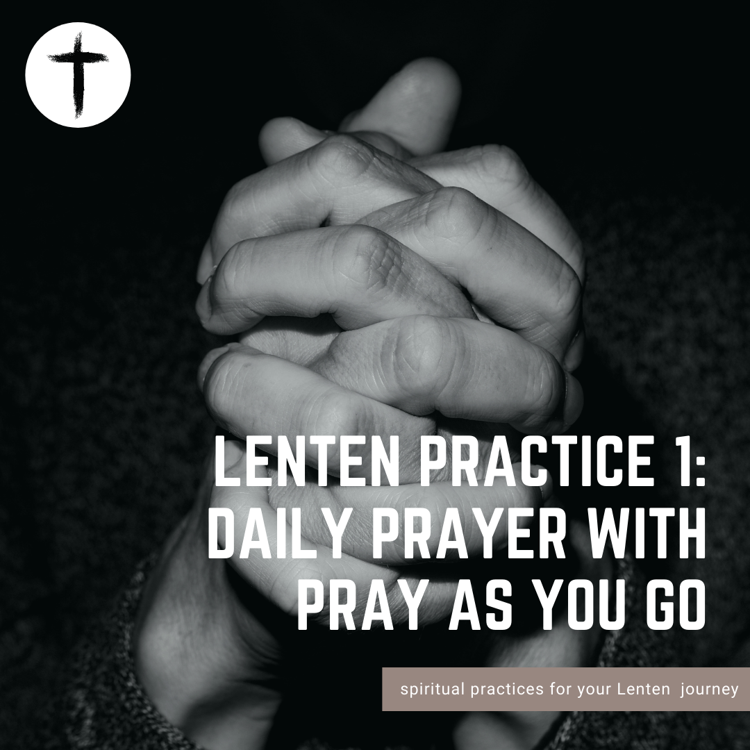 Lenten Practice #1: Daily Prayer With Pray As You Go